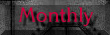 Monthly